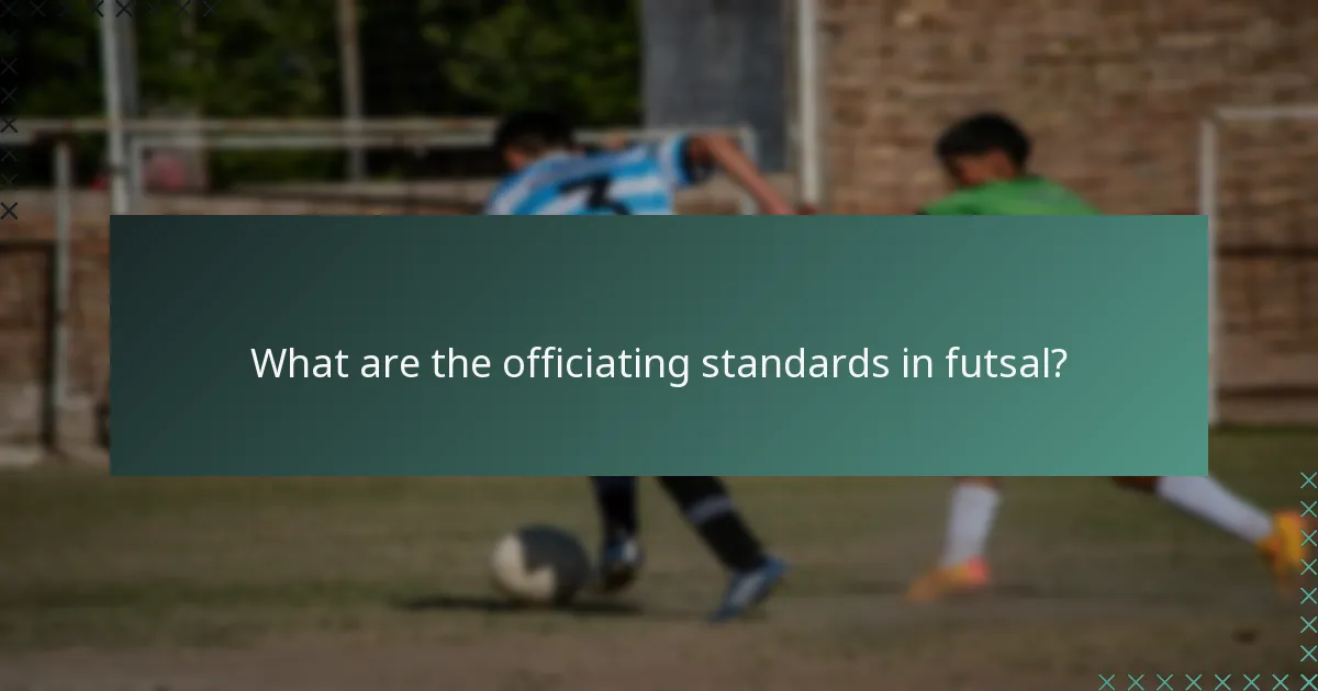What are the officiating standards in futsal?